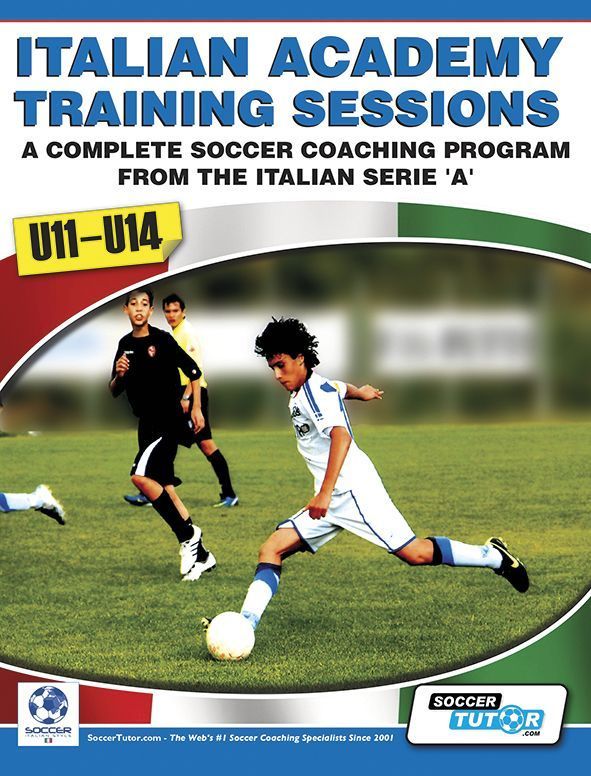 SoccerTutor Italian Academy Training Sessions Book for U11-13